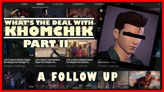 What's the deal with Khomchik? - A follow-up