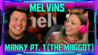 Reaction to Melvins - Manky (Part 1) | The Maggot | THE WOLF HUNTERZ Jon and Dolly
