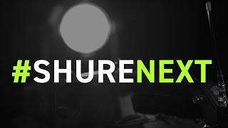 #SHURENEXT Product Announcement with Location Sound Corp