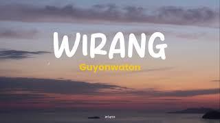 WIRANG || GUYONWATON - LIRIK LAGU