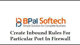 How To Create Inbound Rules For Particular Port In Firewall ?