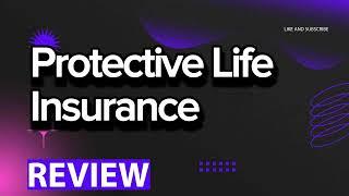 Protective Life Insurance review, pros and cons, legit, quote (update 2024)