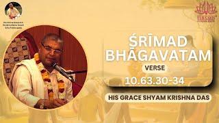 SB 10.63.30-34 | His Grace Shyam Krishna Das | 20th May 2025