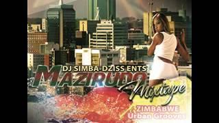 30 MAZIRUDO/LOVE SONGS  DJ SIMBA Zim Urban Grooves MIXTAPE.