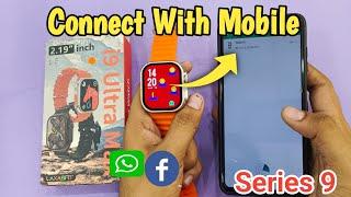 How To Connect I9 Ultra Max Watch To Phone | I9 Ultra Max Smartwatch Unboxing | Mr Ammar Tech