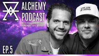 Jeff Mendez on Leadership and Building a Life by Design | The Alchemy Podcast #5