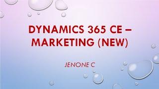 Dynamics 365 - Marketing Application Complete Tutorial