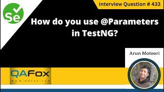 How do you use @Parameters in TestNG (Selenium Interview Question #433)