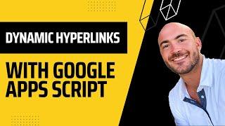 Create Dynamic Hyperlinks with Apps Script