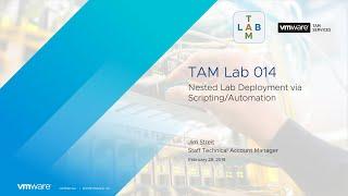 TAM Lab 014 - Nested Lab Depoyment via Scripting/Automation