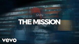 Iwin - The Mission (Official Music Video)