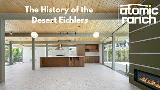 The History Of The Desert Eichlers