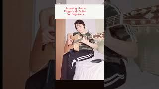 Amazing Grace - Fingerstyle Guitar Cover #shortvideo #guitar #viralshort #viralvideo #virals #shorts