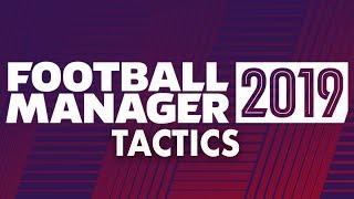 TACTICS IN FOOTBALL MANAGER 2019 | A first look at the new FM19 tactics induction / tutorial