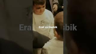 Erali vs Hasbik 2022