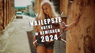 NAJLEPSZE NUTKI W REMIXACH VOL.5  NAJLEPSZA MUZYKA KLUBOWA 2024  MEGA SKŁADANKA DO AUTA  DJ Tunne