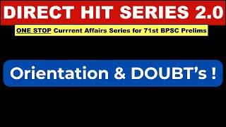 Master 71st BPSC Pre Current Affairs through our *DIRECT HIT SERIES 2.0*   I ORIENTATION SESSION