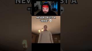 NEVER TRUST SOMEONE NAMED MIKE  #gaming #trending #shorts