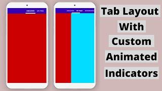 Tab Layout with Custom Animated Indicators using Fragment and Viewpager