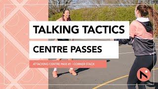 ATTACKING CENTRE PASS // NETBALL TACTICS AND TECHNICAL SESSION // CORNER STACK