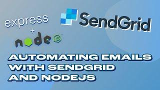 Automating Scheduled Emails using SendGrid, NodeJS, and Cron Jobs