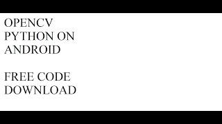 OpenCV Python on Android