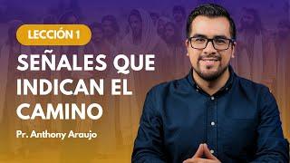   Lección 1: Señales que indican el camino | Pr Anthony Araujo