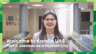 Welcome to Karelia UAS: Joensuu as a Student City