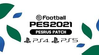 PESRUS PATCH для PES 2021 PS4/PS5 / Review