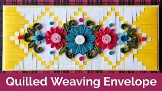 Quilled Weaving Envelope/ Unique Quilling Flowers