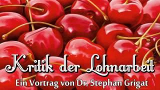 Kritik der Lohnarbeit - Ein Vortrag von Dr. Stephan Grigat