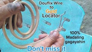 PAANO NA GOLD LOCATOR ANG DOUFLIX WIRE!!!!!!!!