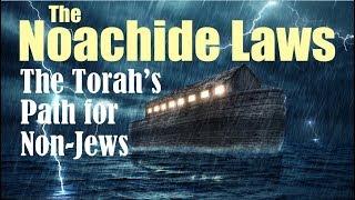 THE SEVEN  LAWS of NOAH - TORAH FOR NON-JEWS AND GENTILES – Rabbi Michael Skobac – Jews for Judaism