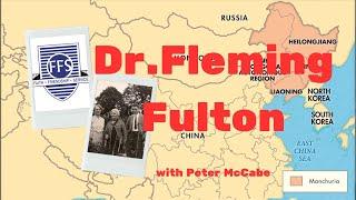 Fleming Fulton Family Plot from Manchuria to Malone Road, Missonaries to Medicine & Special Schools