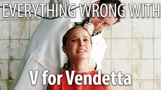 Everything Wrong With V For Vendetta