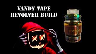 Vandy Vape Revolver RTA Build