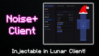 Noise+ Client Overview | Free Injectable Client (Works With Lunar)