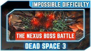 Dead Space 3 - The Nexus Boss Fight - Impossible Difficulty Walkthrough