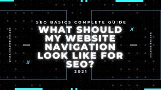 What Should My Website Navigation Look Like For SEO?