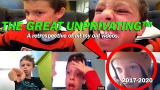 The Great Unprivating™ | A retrospective of all my old videos.