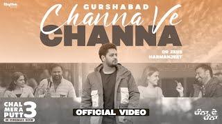 Channa Ve Channa | Gurshabad | Dr Zeus | Harmanjeet | Chal Mera Putt 3