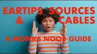 TIPS SOURCES AND CABLES A MONKS GUIDE