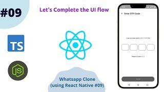 React Native - Lets complete the UI flow till Homepage of Whatsapp Clone || Whatsapp Clone #09