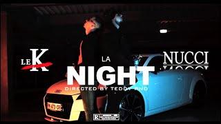 Le Ka - La Night ft. Nucci (CLIP OFFICIEL)