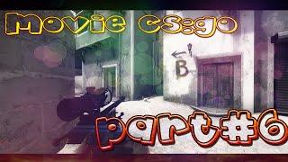 CS:GO MOVIE PART#6 BY W4Y(60FPS)