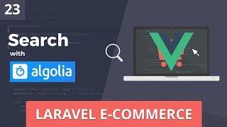 Laravel E-Commerce - Search w/ Algolia (Vue) - Part 23