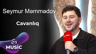 Seymur Məmmədov - Cavanlıq