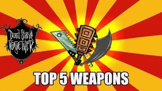 TOP 5 WEAPON in Dont Starve Together