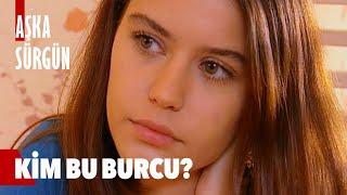 Kim bu Burcu?  Aşka Sürgün 21. Bölüm