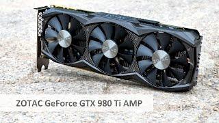 ZOTAC GeForce GTX 980 Ti AMP! - High-End-Grafikkarte im Test [Deutsch]